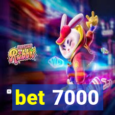 bet 7000